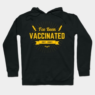 I Have Been Vaccinated Hoodie